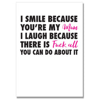 Fuck All You Can Do About It Mum Card